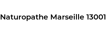 Naturopathe Marseille 13001